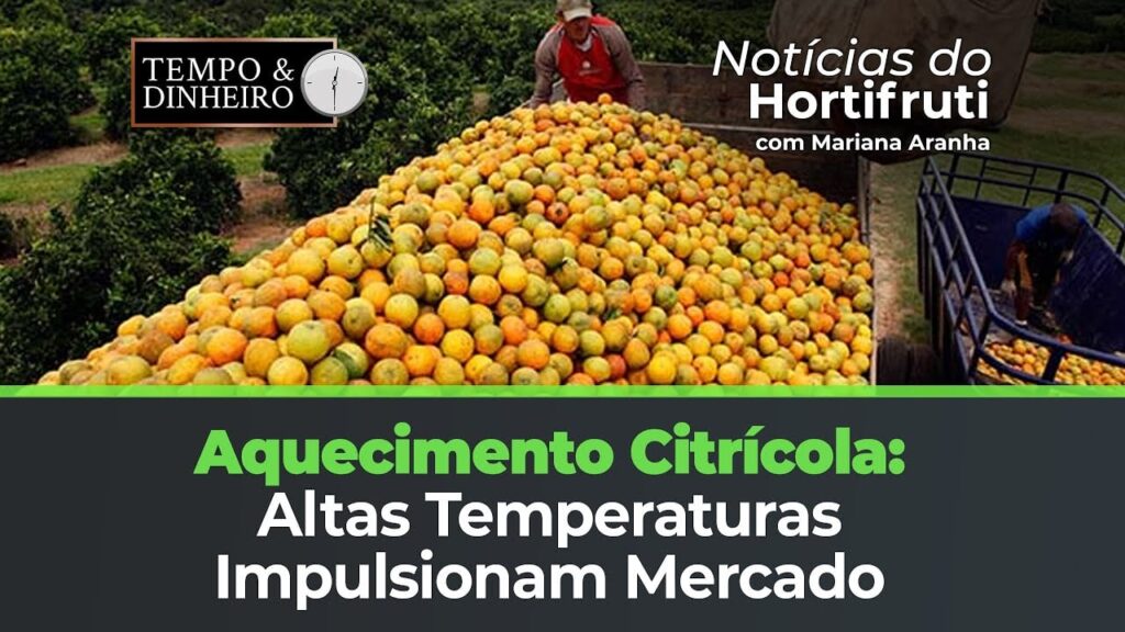 O aquecimento do mercado citros e causado por temperaturas acima