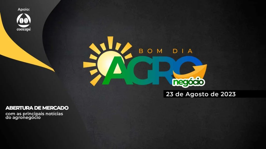 Bom dia Agro 23/08/2023 - Quais são os principais destaques na agricultura e no setor agrícola atualmente? 2 bom dia agro 23 08 2023 quais sao os principais destaques na agricultura e no setor agricola atualmente