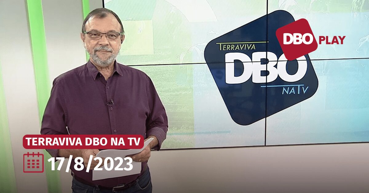 Como posso assistir ao programa completo Terraviva DBO na TV do dia 17 de quinta-feira através do Portal DBO?