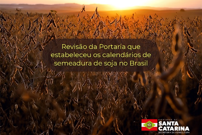 qual e o pedido de revisao do calendario de semeadura da soja feito por santa catarina