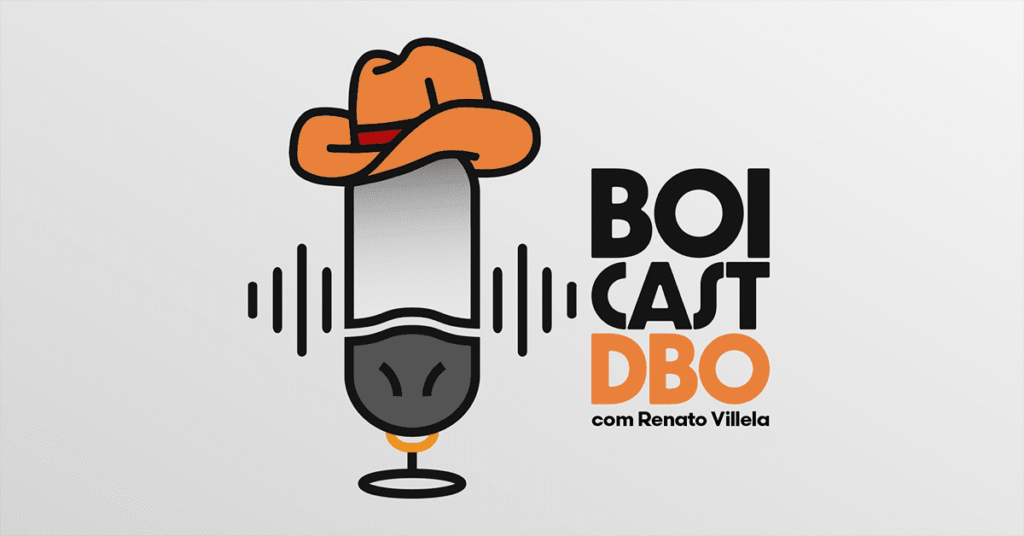 Como você nunca ouviu, a DBO estreia o BoiCast, o podcast da pecuária? 2 como voce nunca ouviu a dbo estreia o boicast o podcast da pecuaria
