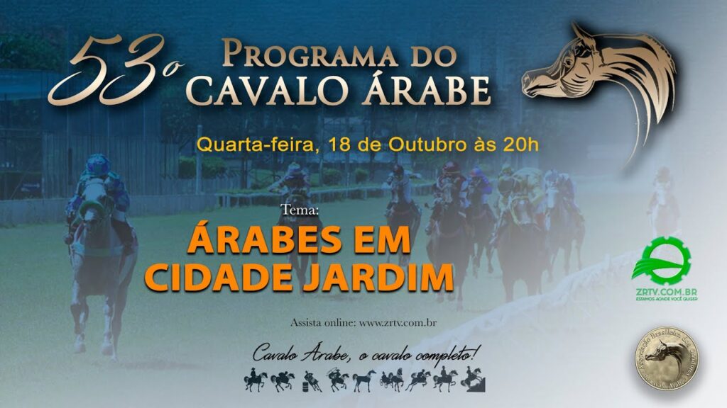 Programa Cavalo Árabe 53 - Árabes em Cidade Jardim