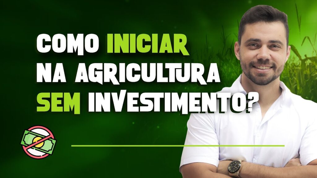 agricultura sem investimento por onde comecar