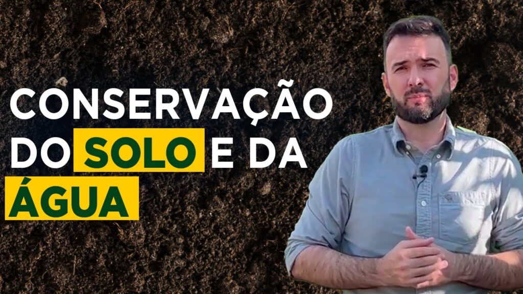 conservacao do solo e da agua saiba mais