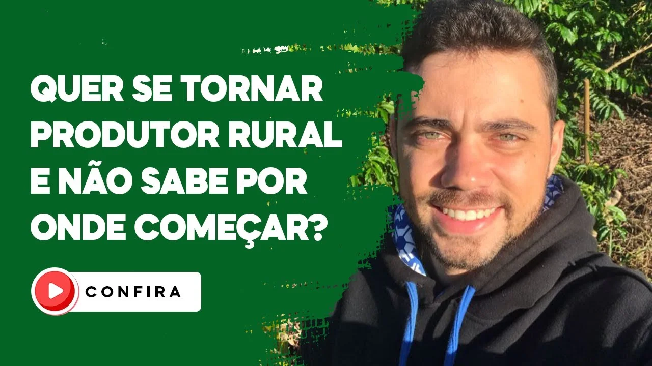 Iniciando como produtor rural: assista ao vídeo! 1 iniciando como produtor rural assista ao video
