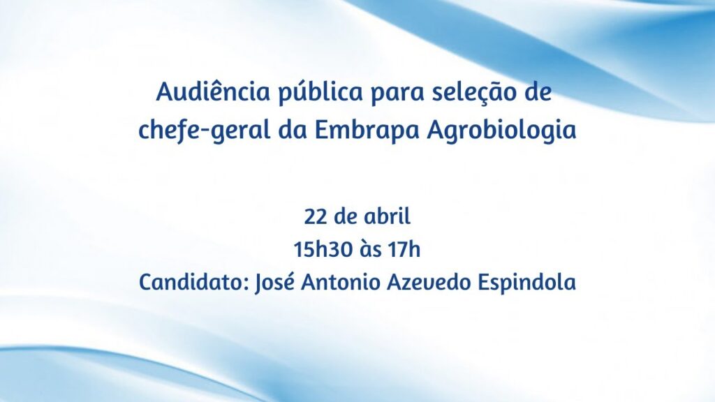 selecao de chefe geral embrapa agrobiologia audiencia com jose antonio azevedo espindola