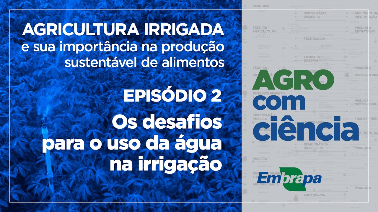 agricultura irrigada e sua importancia na producao sustentavel de alimentos ep 2 agro com ciencia