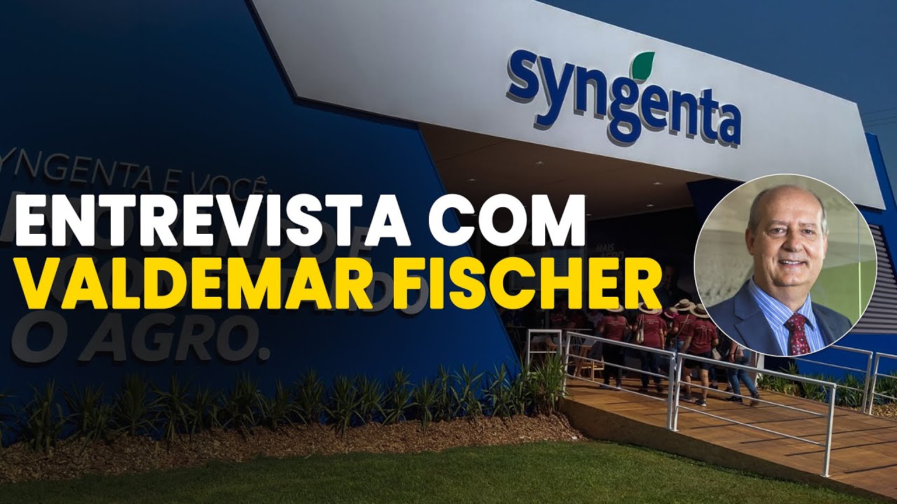 Conversa com Valdemar Fischer, Líder da Syngenta na AL