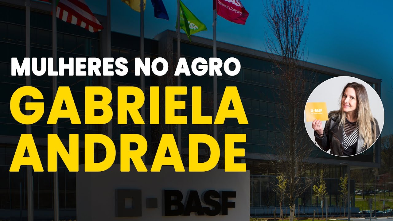 Gabriela Andrade: Líder no Agro.
