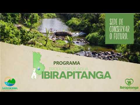 Programa Produtor de Água de Ibirapitanga (BA)