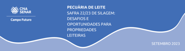Safra 22/23 de silagem: Desafios e oportunidades para propriedades leiteiras