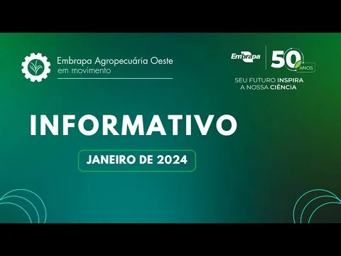 Informativo "Embrapa Agropecuária Oeste em Movimento" - Edição Janeiro 2024. 2 informativo embrapa agropecuaria oeste em movimento edicao janeiro 2024
