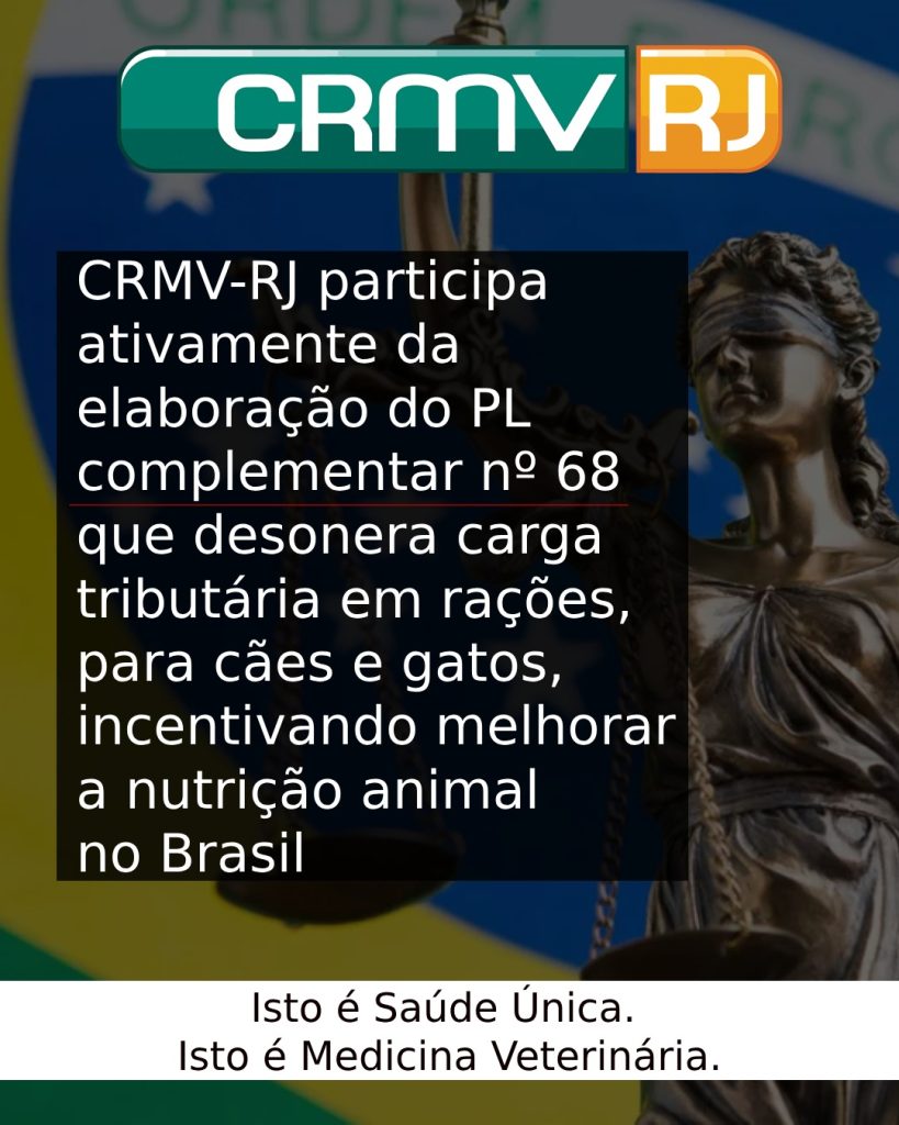 CRMV-RJ participa ativamente do PL Complementar nº 68 para desonerar carga tributária em rações para cães e gatos, incentivando uma melhor nutrição animal no Brasil